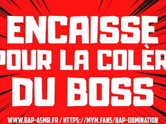 TROMPERIE : Encaisse sagement pour la col&egrave_re du boss !