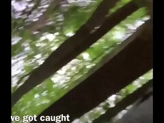 We get caught fucking in the forest oops